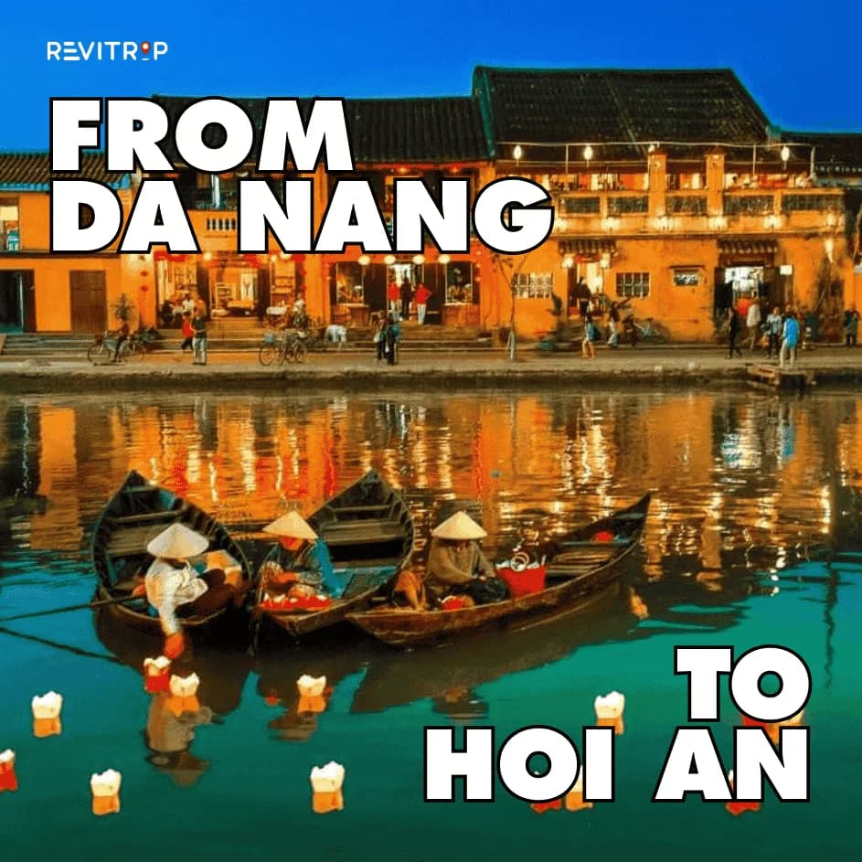 How to Get From Da Nang to Hoi An