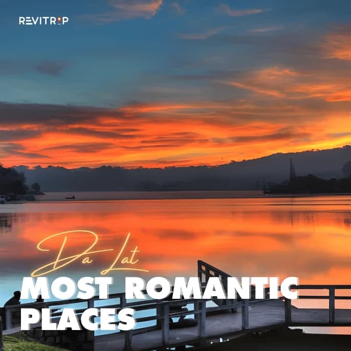 Most Romantic Places to Visit in Da Lat City