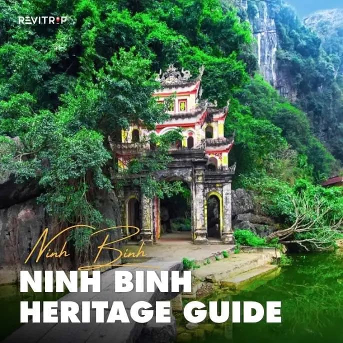 Ninh Binh Heritage Guide: Cradle of Vietnamese Civilization