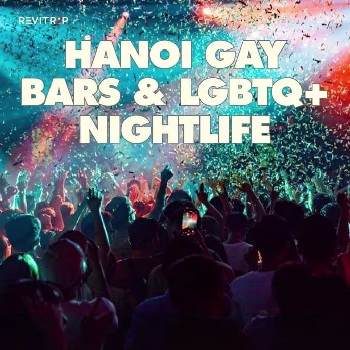 Hanoi Gay Bars & LGBTQ+ Nightlife