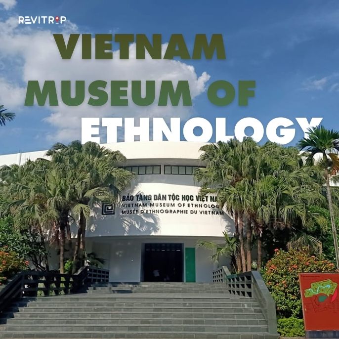 Vietnam Museum of Ethnology