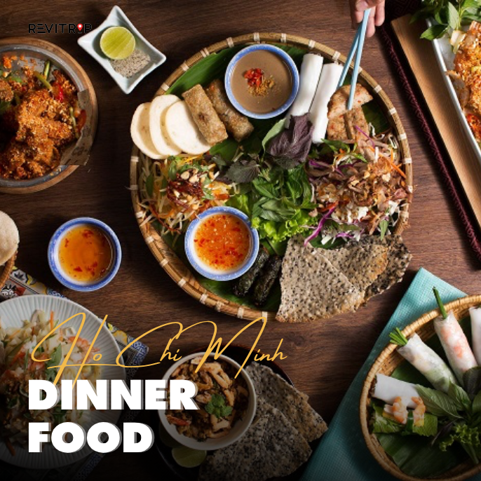 Discover the best Saigon dinner food with 6 must-try dishes